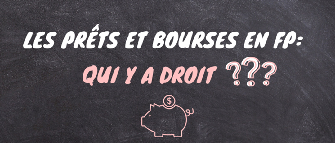 Prêts et bourses en FP : ce qu’il faut savoir